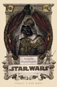 Featured image for Résumé de "William Shakespeare's Star Wars: Verily, A New Hope" par Ian Doescher