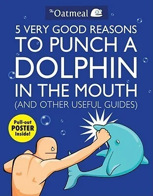 Featured image for Résumé de '5 Very Good Reasons to Punch a Dolphin in the Mouth' par Matthew Inman