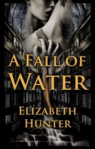 Featured image for Résumé de 'A Fall of Water' par Elizabeth Hunter