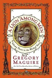 Featured image for Résumé de 'Un lion parmi nous' par Gregory Maguire