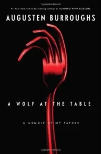 Featured image for Résumé de "Un loup à ma table" par Augusten Burroughs