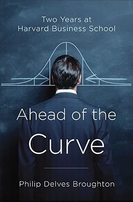 Featured image for Résumé de "Ahead of the Curve: Two Years at Harvard Business School" par Philip Delves Broughton