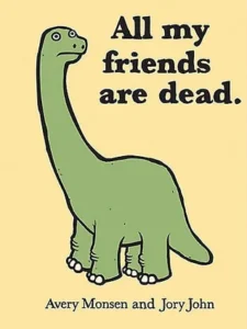 Featured image for Résumé de 'Tous mes amis sont morts' par Avery Monsen et Jory John