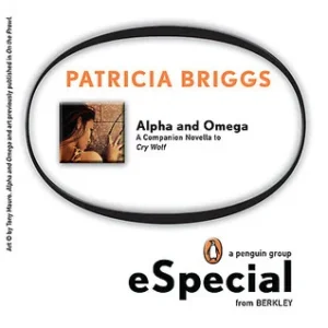Featured image for Résumé de 'Alpha & Omega' par Patricia Briggs