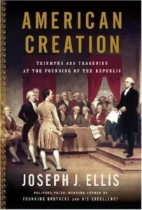 Featured image for Résumé de 'American Creation' par Joseph J. Ellis