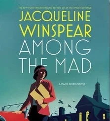 Featured image for Résumé de « Among the Mad » par Jacqueline Winspear