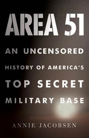 Featured image for Résumé de « Area 51 : Une histoire non censurée de la base militaire secrète des États-Unis » par Annie Jacobsen