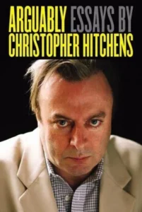 Featured image for Résumé de 'Arguably: Selected Essays' par Christopher Hitchens