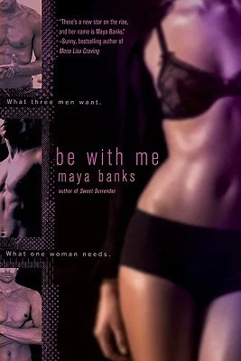 Featured image for Résumé de 'Be With Me' par Maya Banks