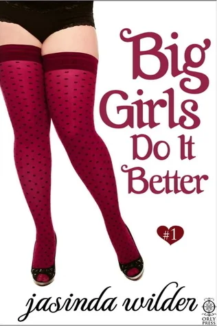 Featured image for Résumé de 'Big Girls Do It Better' par Jasinda Wilder