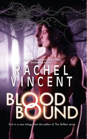 Featured image for Résumé de 'Blood Bound' par Rachel Vincent