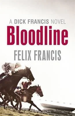 Featured image for Résumé de "Bloodline" par Felix Francis