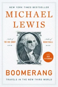 Featured image for Résumé de 'Boomerang : Voyages dans le nouveau tiers monde' par Michael Lewis