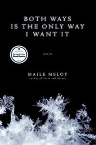 Featured image for Résumé de « Both Ways Is the Only Way I Want It » par Maile Meloy