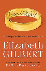 Featured image for Résumé de "Engagée : Une sceptique fait paix avec le mariage" par Elizabeth Gilbert