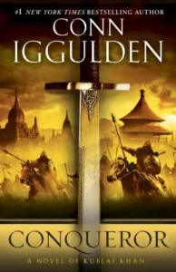 Featured image for Résumé de 'Conquérant : Un roman de Kublai Khan' par Conn Iggulden