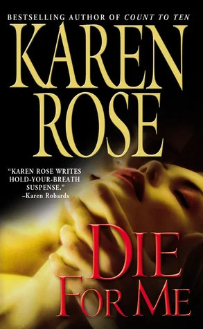 Featured image for Résumé de "Die for Me" par Karen Rose