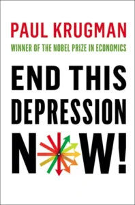 Featured image for Résumé de « Mettons fin à cette dépression maintenant ! » par Paul Krugman