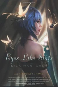 Featured image for Résumé de « Eyes Like Stars » par Lisa Mantchev