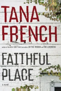 Featured image for Résumé de 'Faithful Place' par Tana French