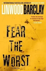 Featured image for Résumé de 'N'ayez pas peur du pire' par Linwood Barclay