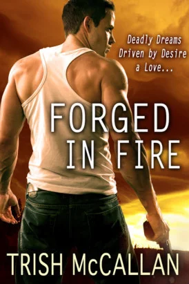 Featured image for Résumé de 'Forged in Fire' par Trish McCallan