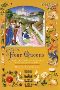 Featured image for Résumé de 'Quatre Reines : Les Sœurs Provençales qui ont Régné sur l'Europe' par Nancy Goldstone