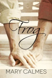 Featured image for Résumé de 'Frog' par Mary Calmes