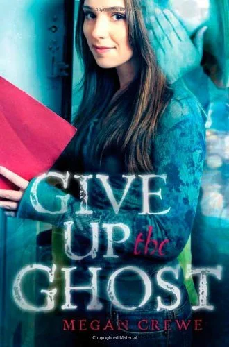 Featured image for Résumé de 'Give Up the Ghost' par Megan Crewe