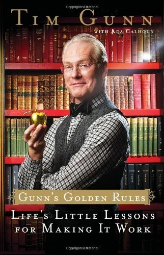 Featured image for Résumé de 'Les règles d'or de Tim Gunn: Les petites leçons de la vie pour réussir' par Tim Gunn