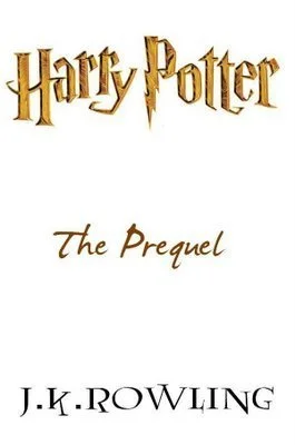 Featured image for Résumé de « Harry Potter : Le Préquel » par J.K. Rowling