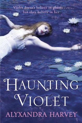 Featured image for Résumé de 'Haunting Violet' par Alyxandra Harvey