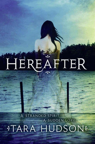 Featured image for Résumé de 'Hereafter' par Tara Hudson