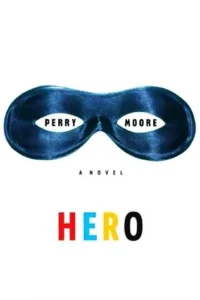 Featured image for Résumé de 'Hero' par Perry Moore