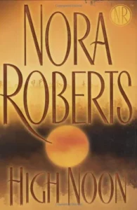 Featured image for Résumé de 'High Noon' par Nora Roberts