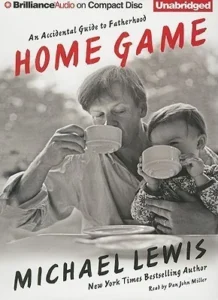 Featured image for Résumé de 'Home Game: Un guide accidentel de la paternité' par Michael Lewis