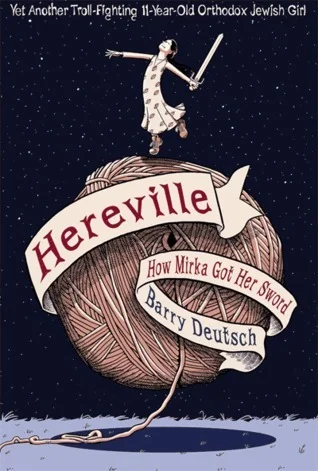 Featured image for Résumé de 'Hereville : Comment Mirka a obtenu son épée' par Barry Deutsch