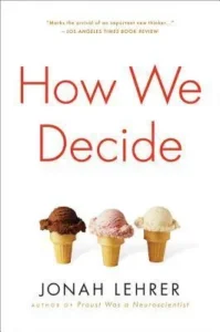 Featured image for Résumé de « Comment nous décidons » par Jonah Lehrer