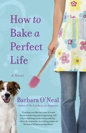 Featured image for Résumé de 'Comment cuire une vie parfaite' par Barbara O'Neal