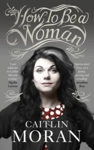 Featured image for Résumé de « Comment être une femme » par Caitlin Moran