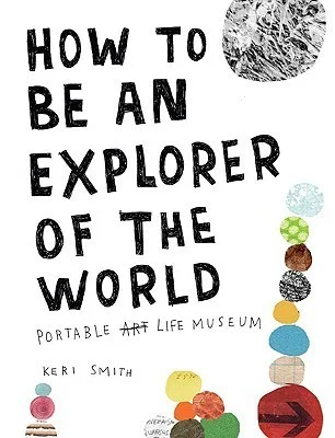 Featured image for Résumé de 'Comment être un explorateur du monde' par Keri Smith