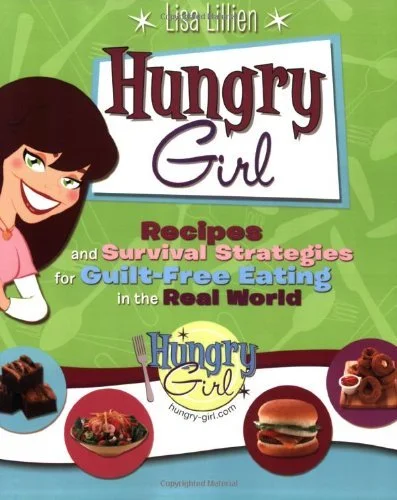 Featured image for Résumé de 'Hungry Girl : Recettes et stratégies de survie pour manger sans culpabilité dans le monde réel' par Lisa Lillien
