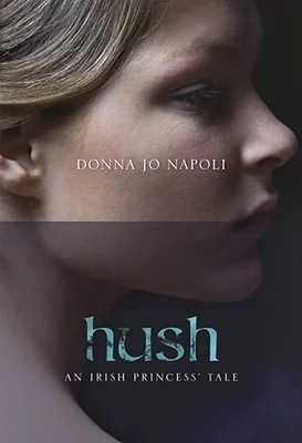 Featured image for Résumé de 'Hush: An Irish Princess Tale' par Donna Jo Napoli