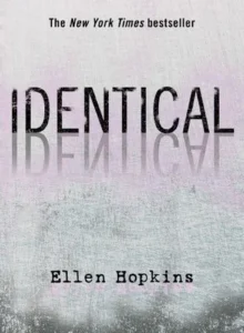 Featured image for Résumé de 'Identiques' par Ellen Hopkins