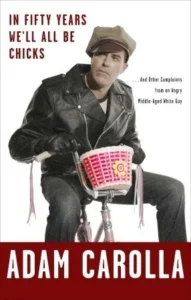 Featured image for Résumé de « Dans cinquante ans, nous serons tous des poules » par Adam Carolla