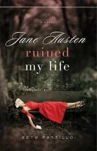 Featured image for Résumé de 'Jane Austen a ruiné ma vie' par Beth Pattillo