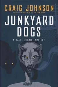 Featured image for Résumé de 'Junkyard Dogs' par Craig Johnson