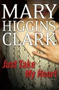 Featured image for Résumé de "Just Take My Heart" par Mary Higgins Clark