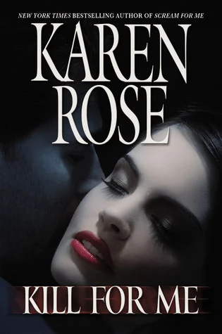Featured image for Résumé de 'Tuer pour moi' par Karen Rose
