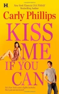 Featured image for Résumé de 'Kiss Me If You Can' par Carly Phillips